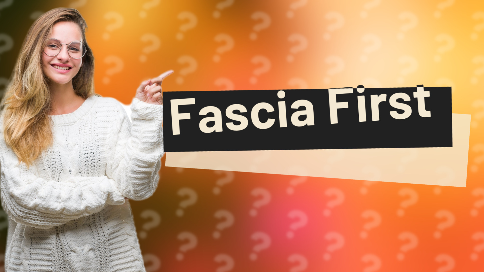 Fascia First