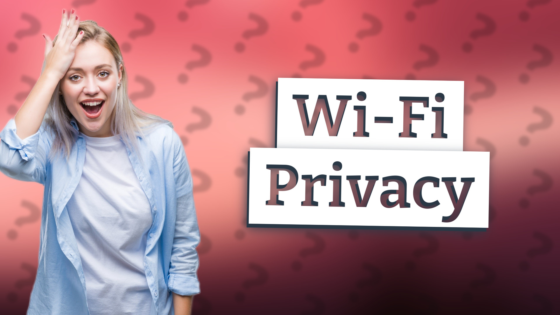 Wi-Fi Privacy