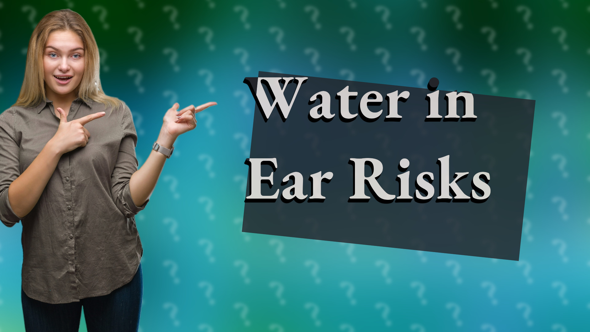 Water in Ear Risks