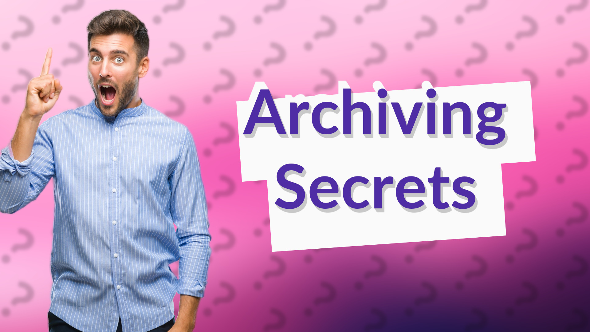 Archiving Secrets