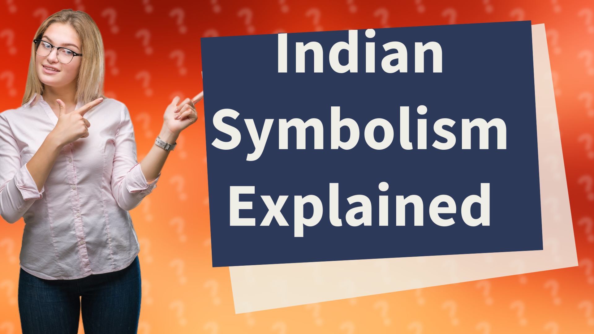 Indian Symbolism Explained