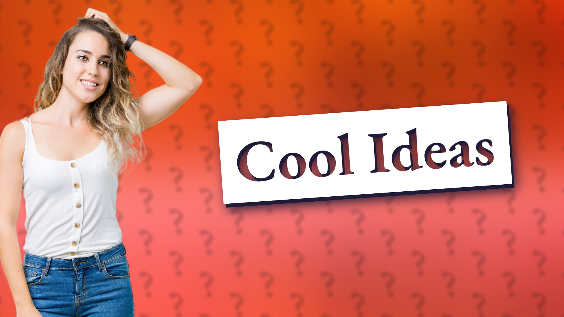 Cool Ideas