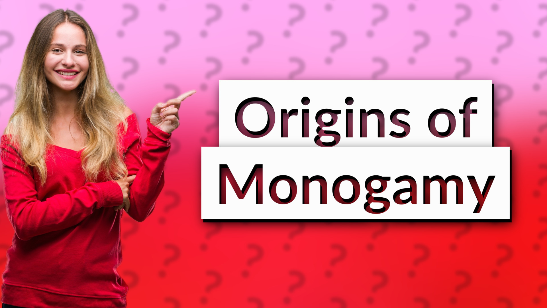 Origins of Monogamy