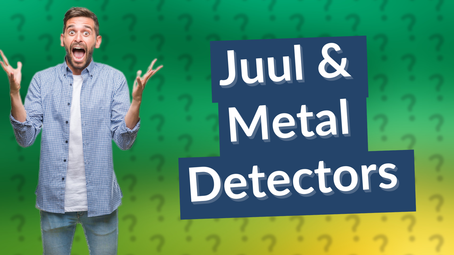 Juul & Metal Detectors