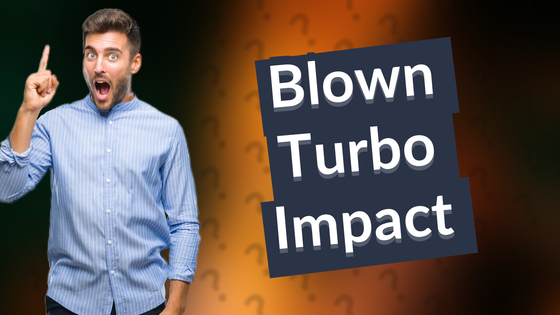 Blown Turbo Impact