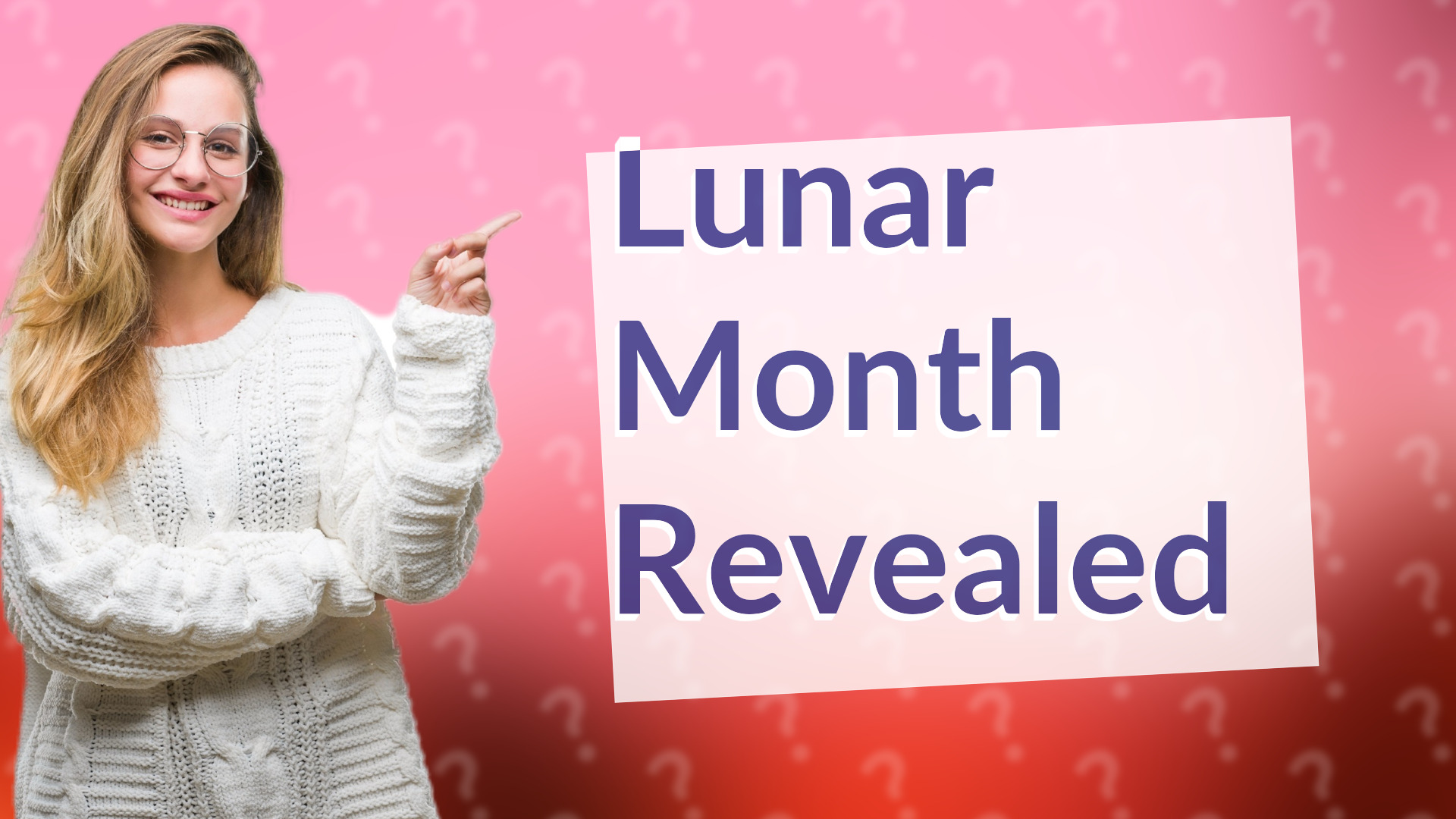 Lunar Month Revealed