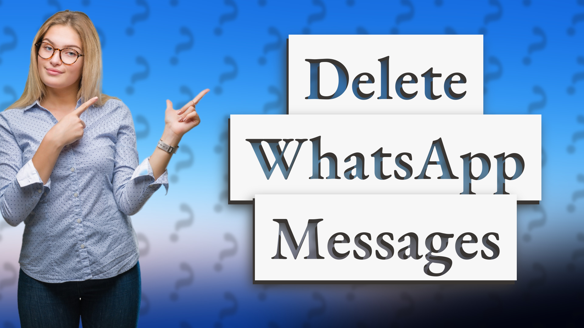 Delete WhatsApp Messages