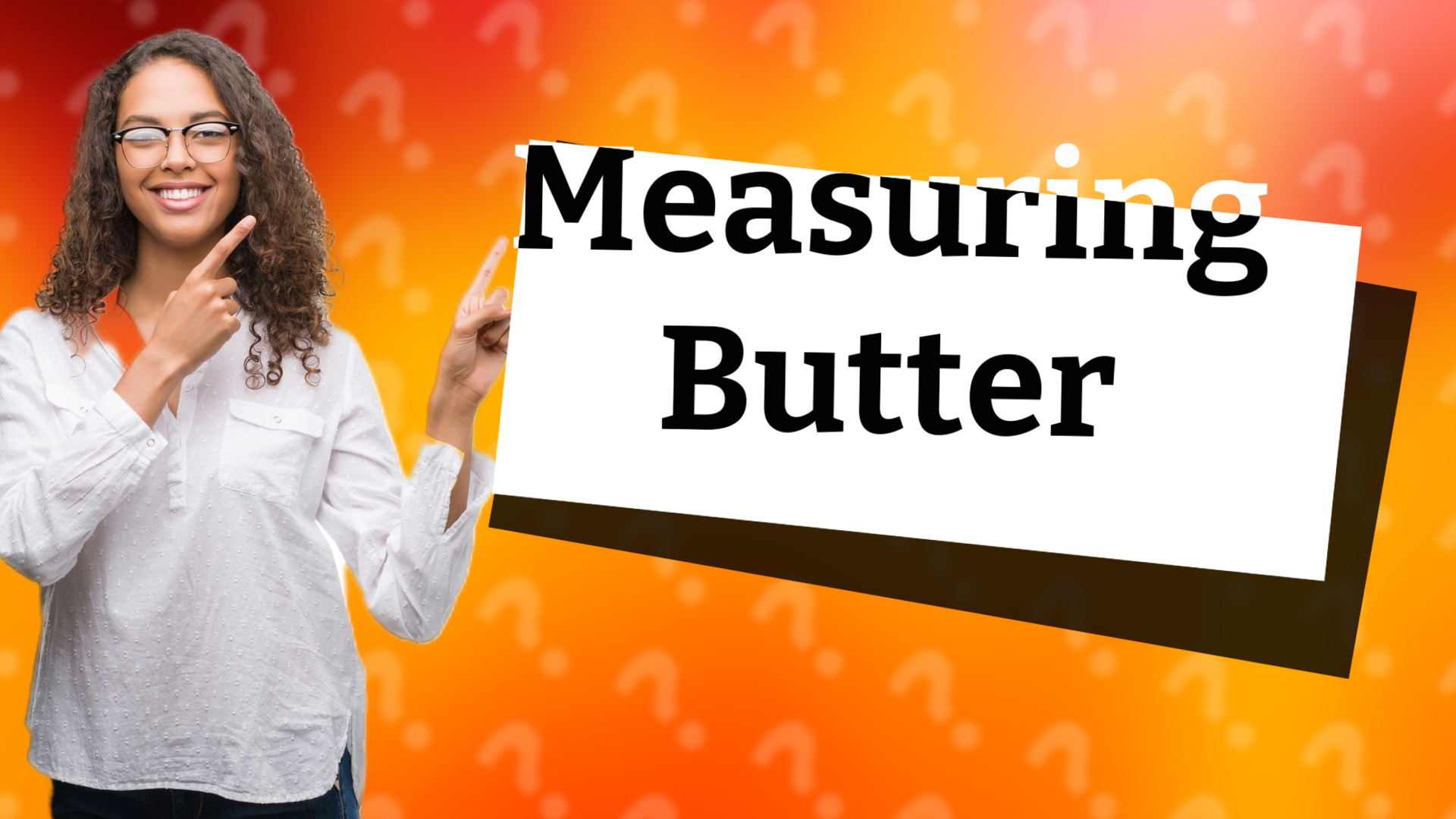 Measuring Butter