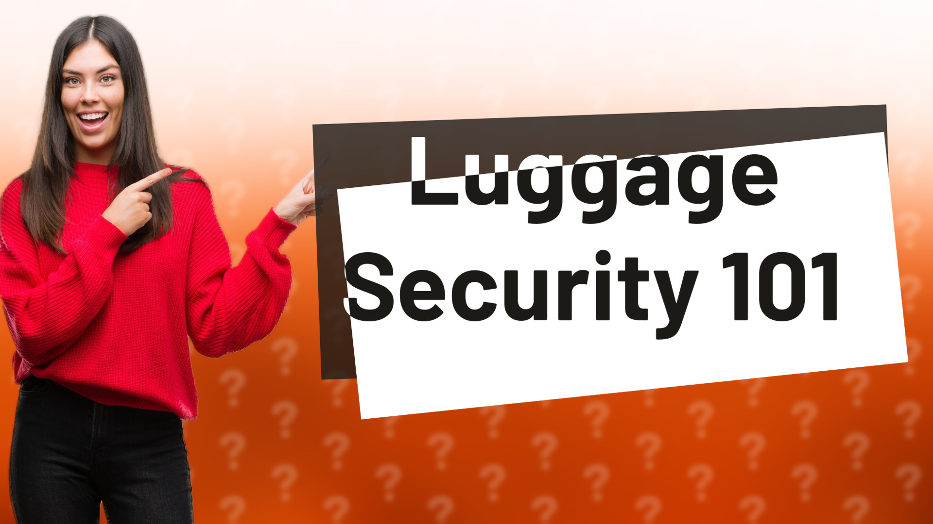 Luggage Security 101