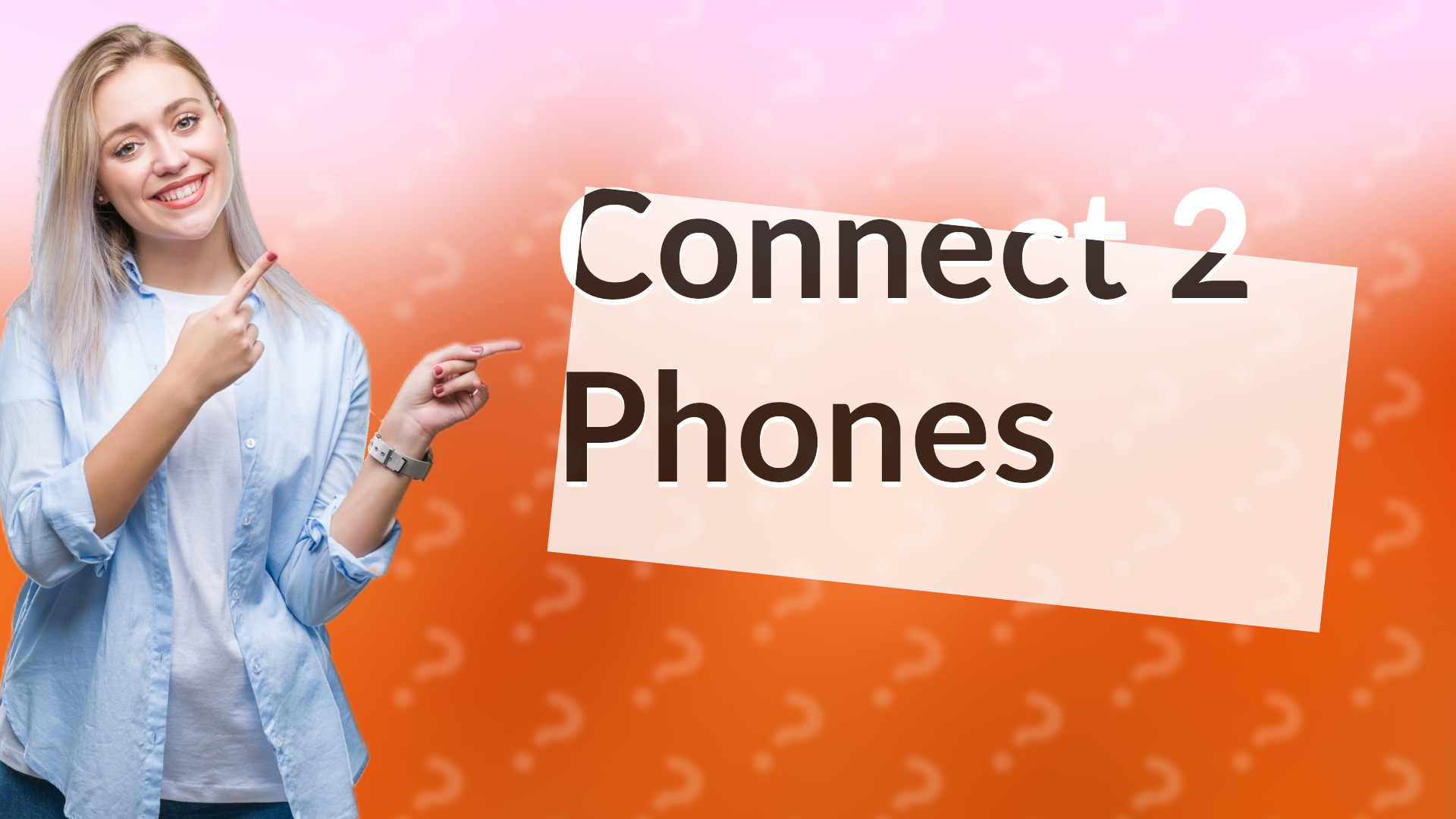 Connect 2 Phones