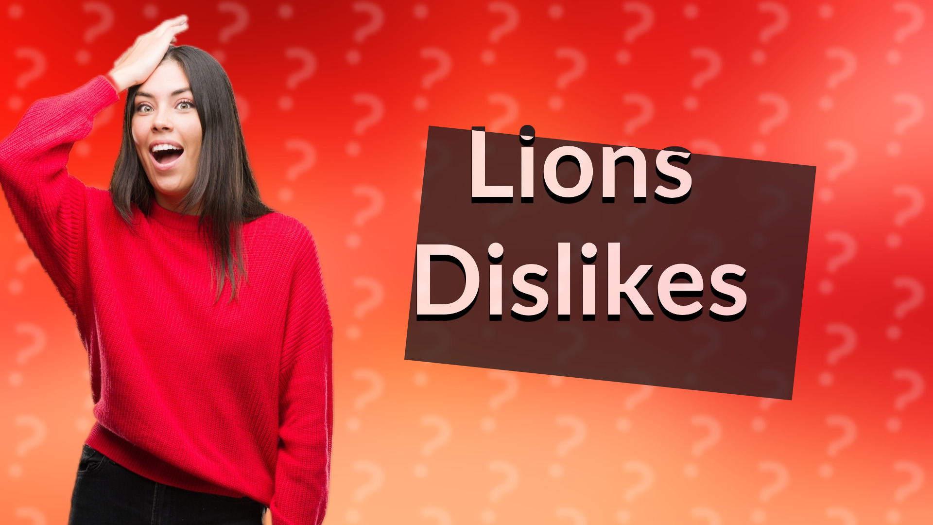 Lions Dislikes