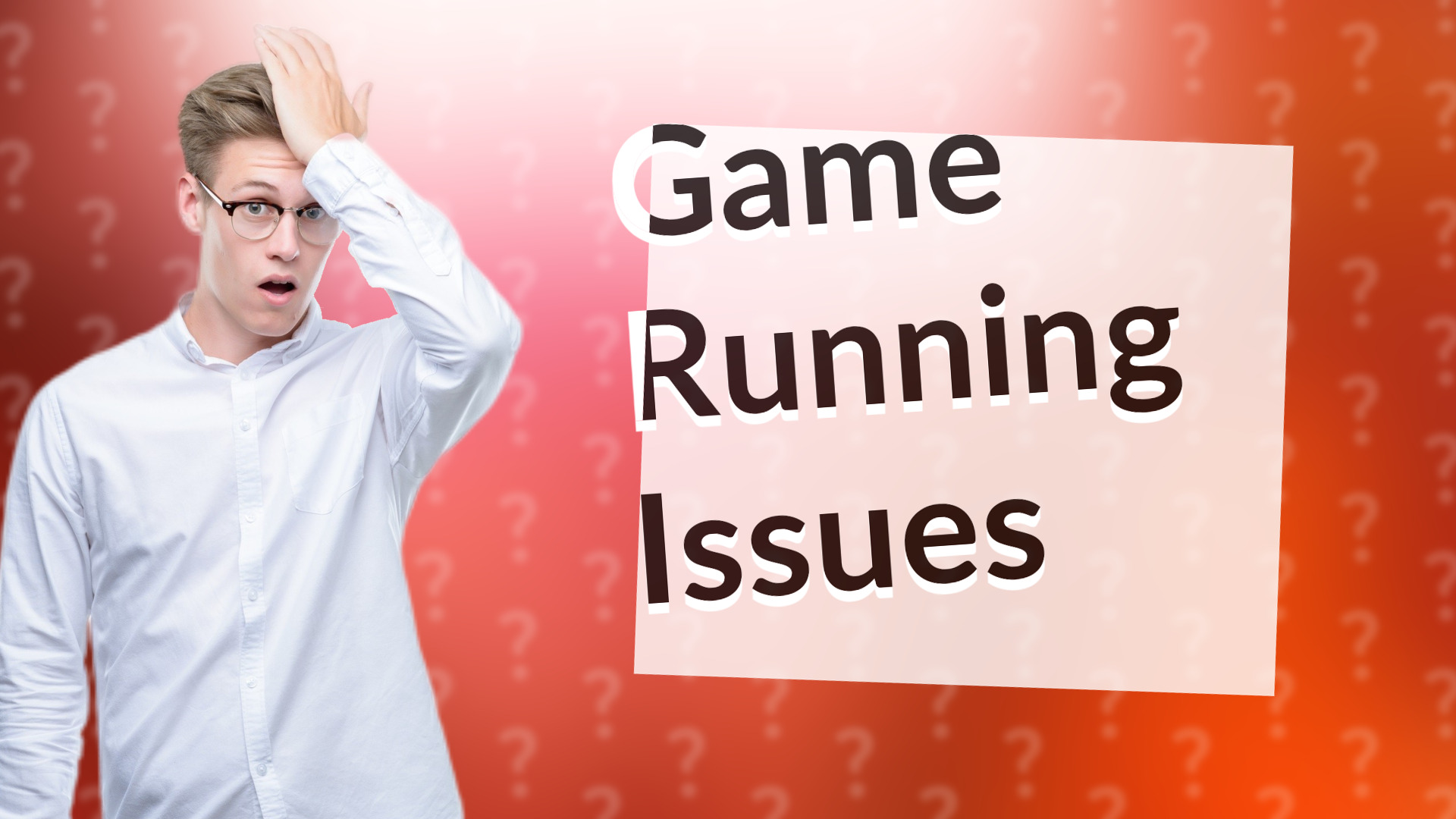 Game Running Issues