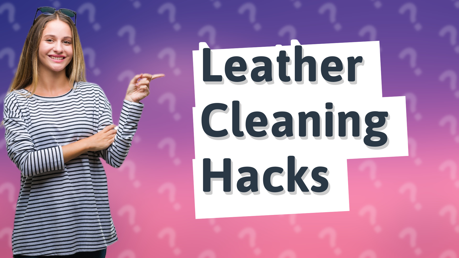 Leather Cleaning Hacks