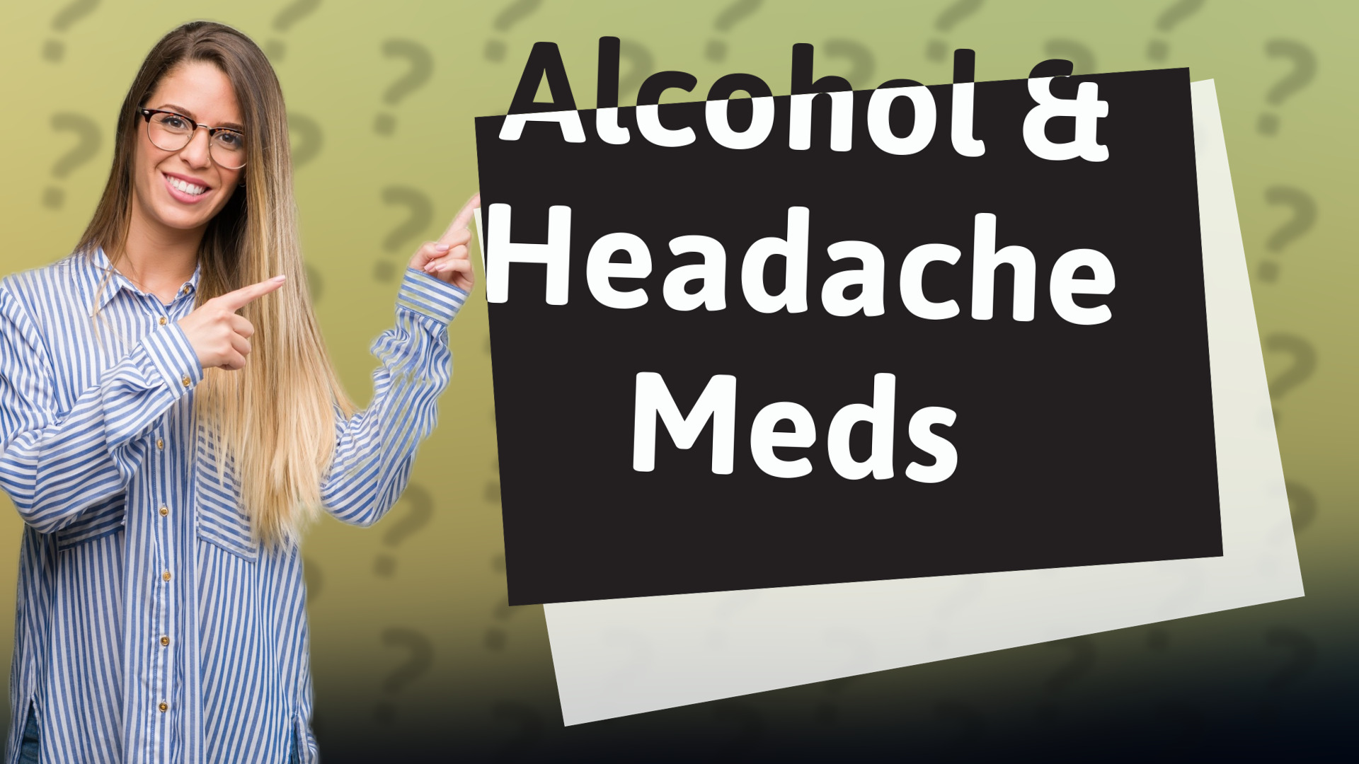 Alcohol & Headache Meds