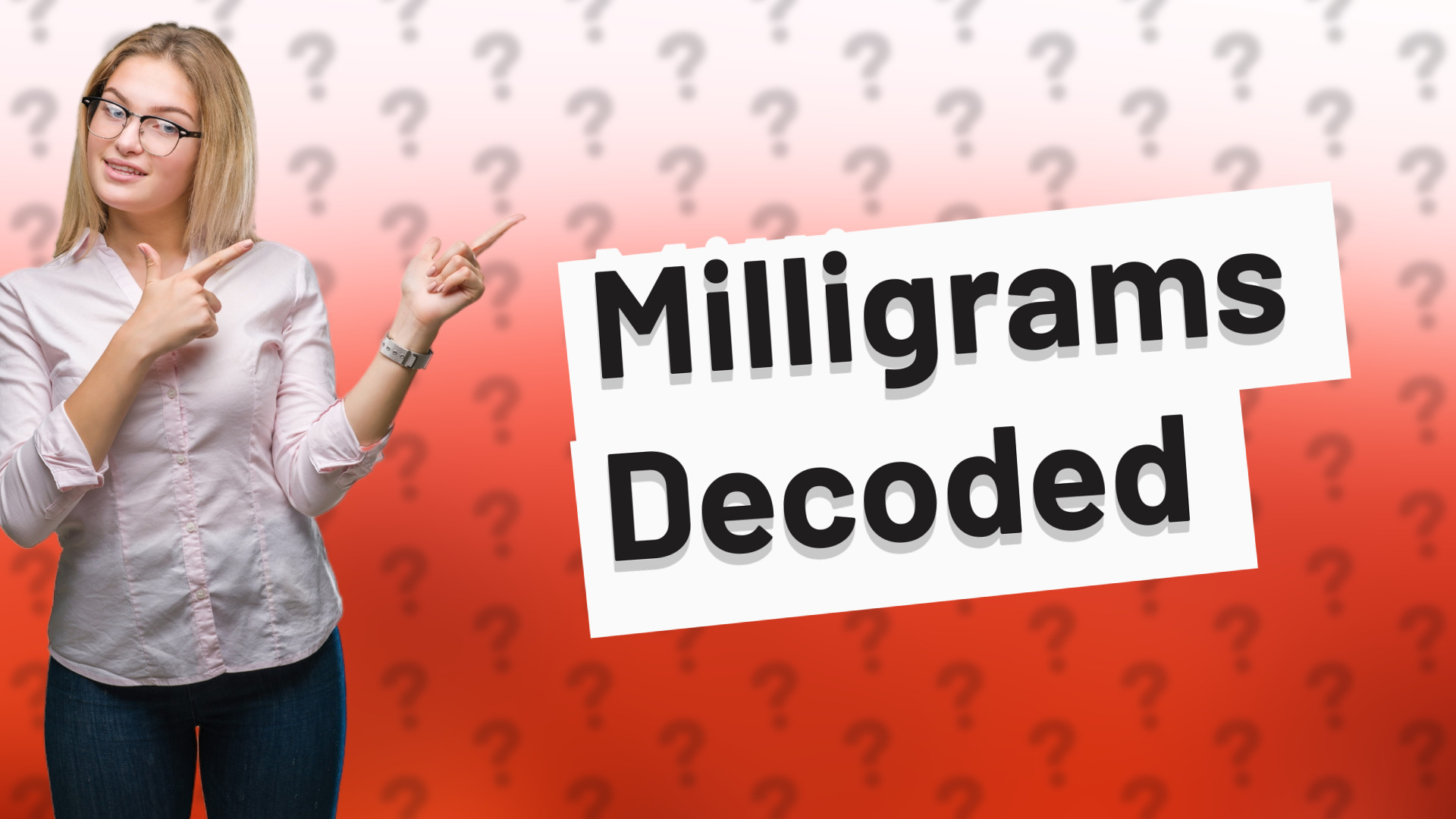 Milligrams Decoded