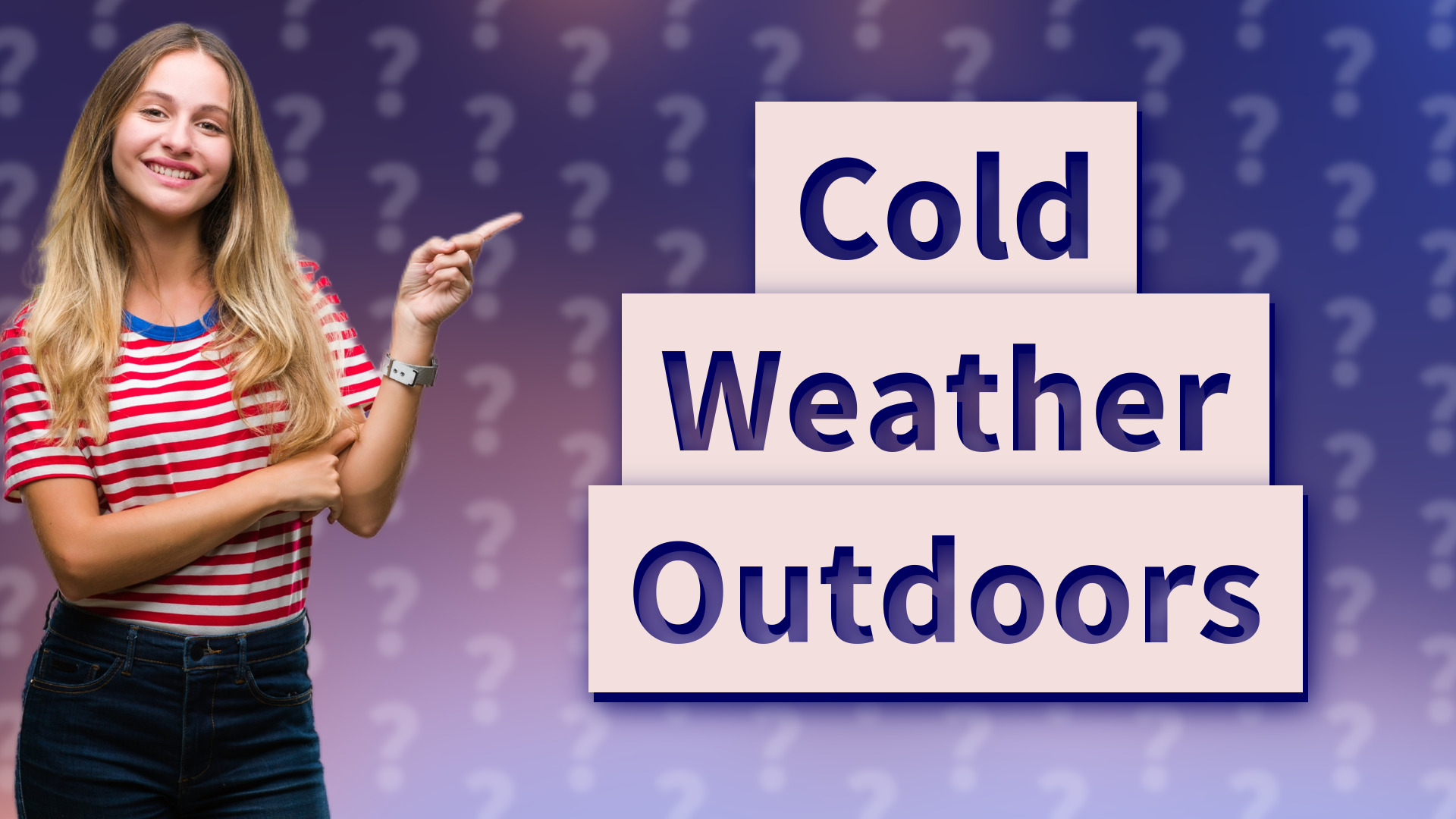 Cold Weather Outdoors