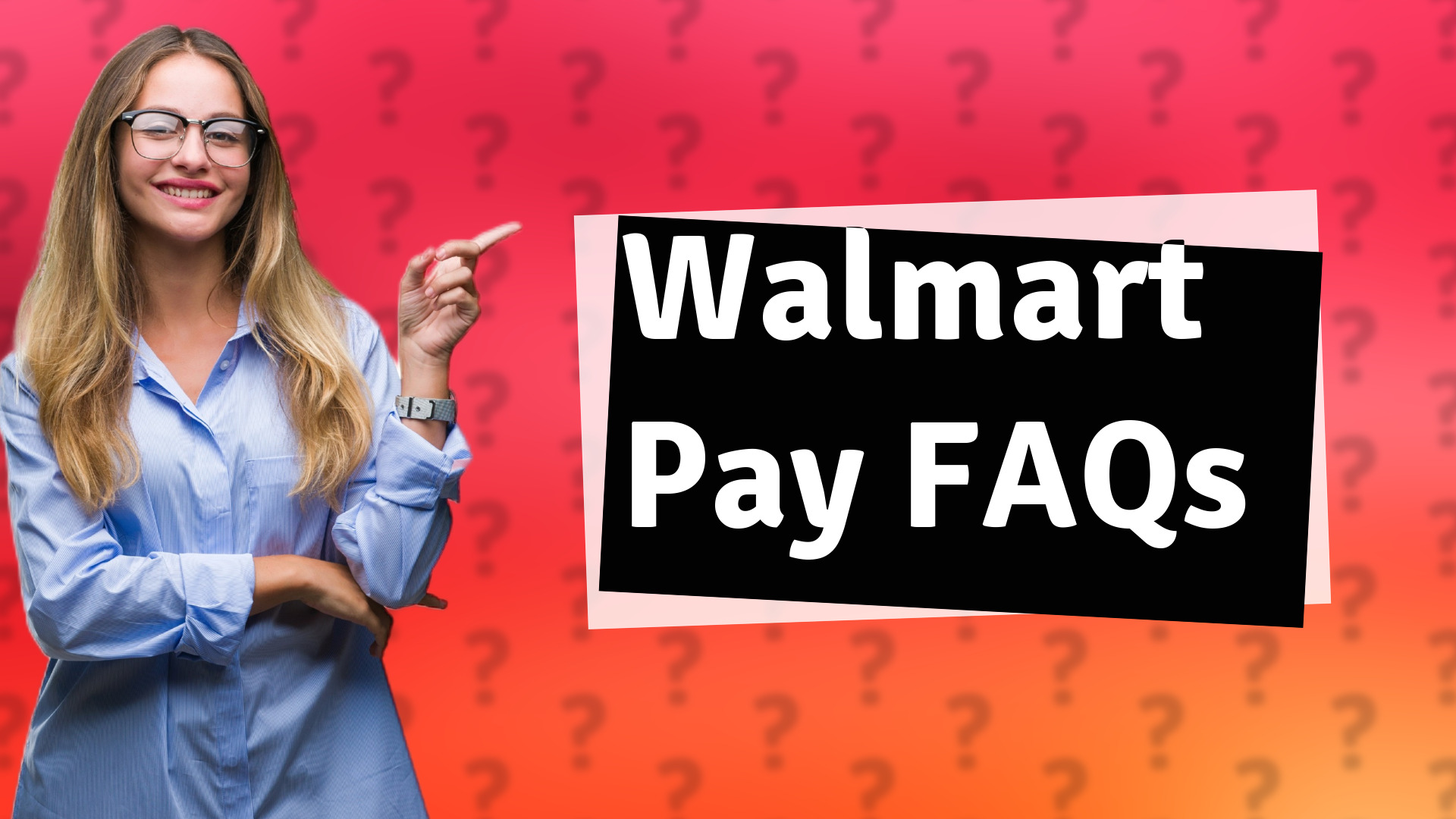 Walmart Pay FAQs