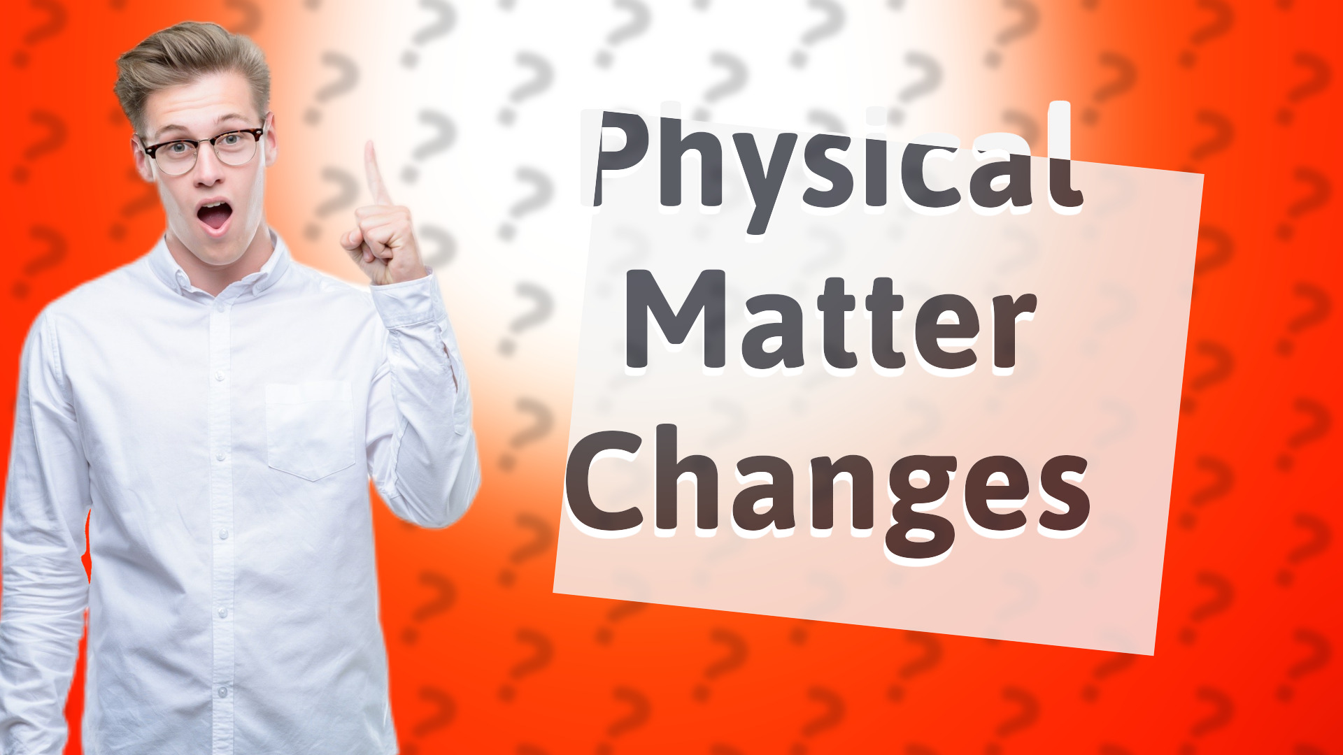 Physical Matter Changes