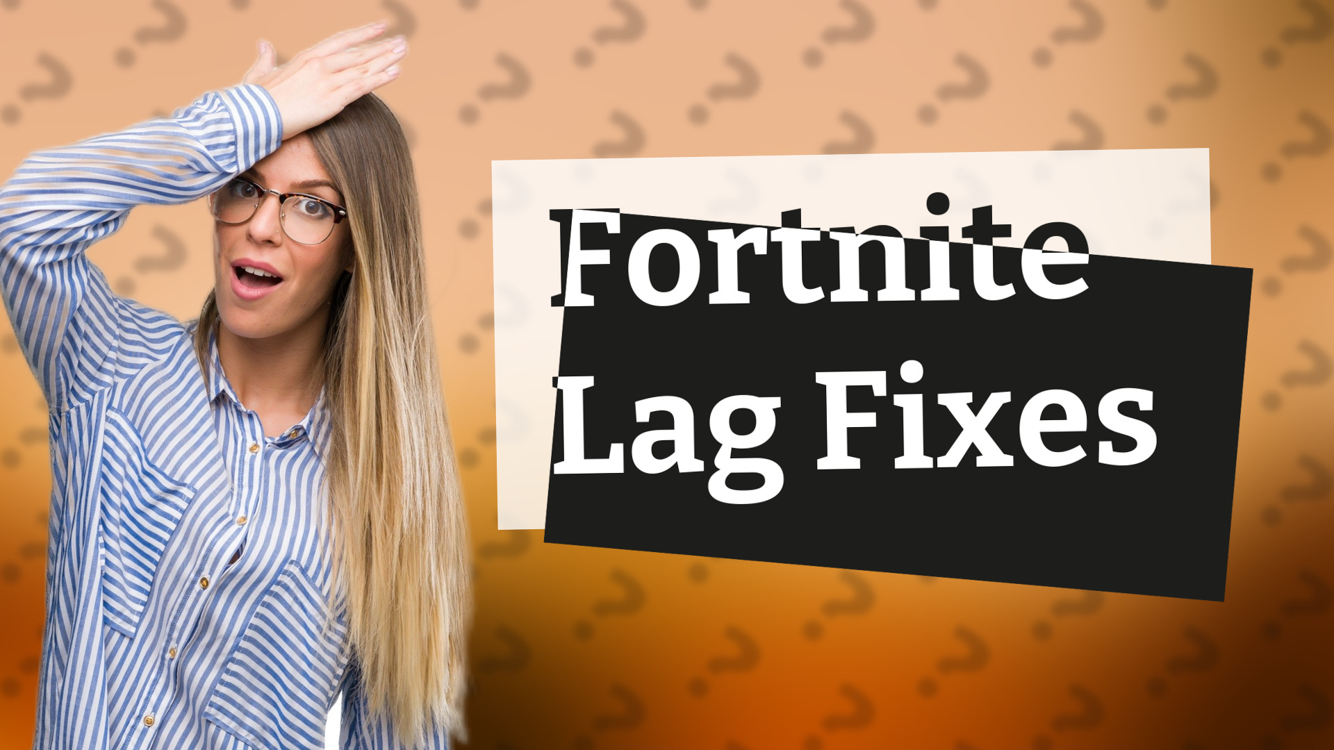 Fortnite Lag Fixes