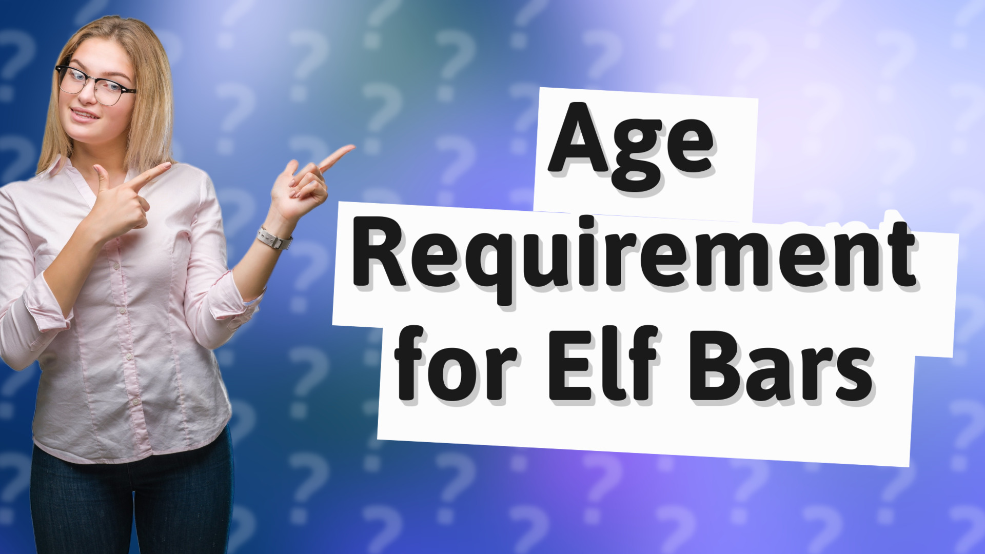 Age Requirement for Elf Bars