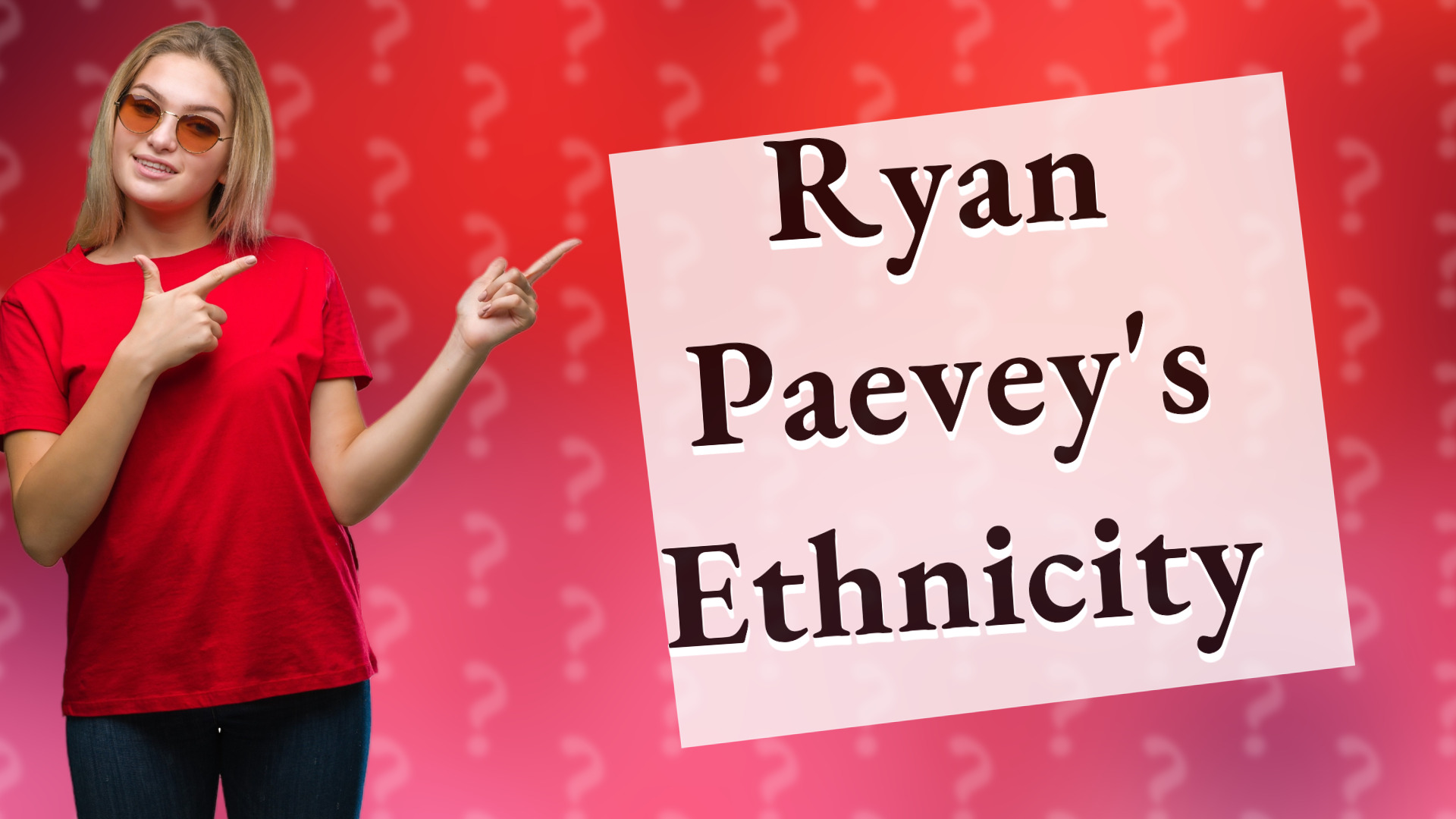 Ryan Paevey's Ethnicity