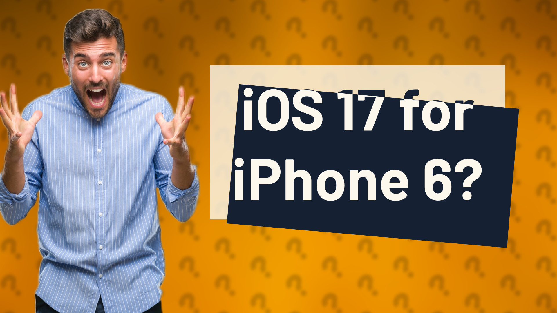 iOS 17 for iPhone 6?