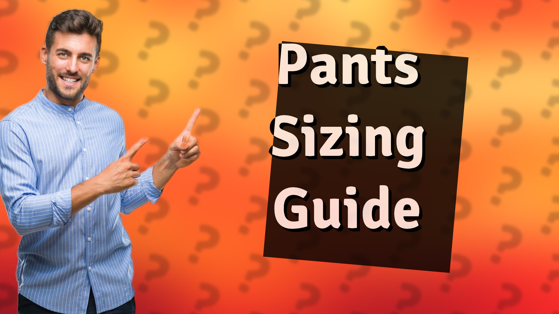 Pants Sizing Guide