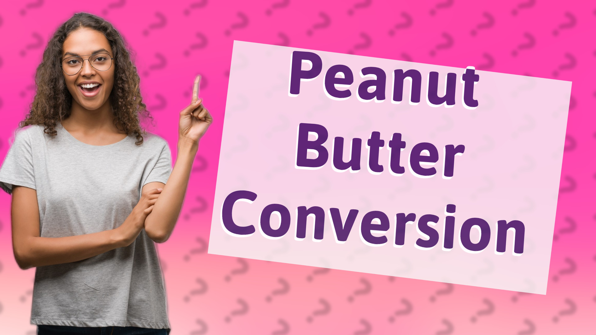 Peanut Butter Conversion