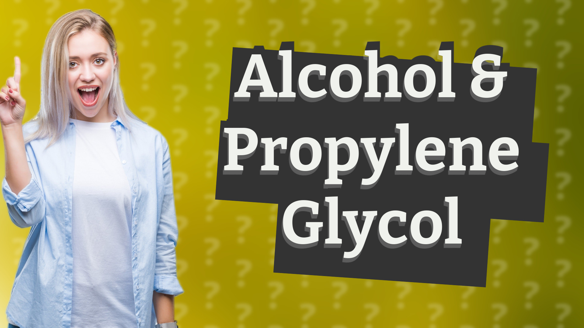 Alcohol & Propylene Glycol