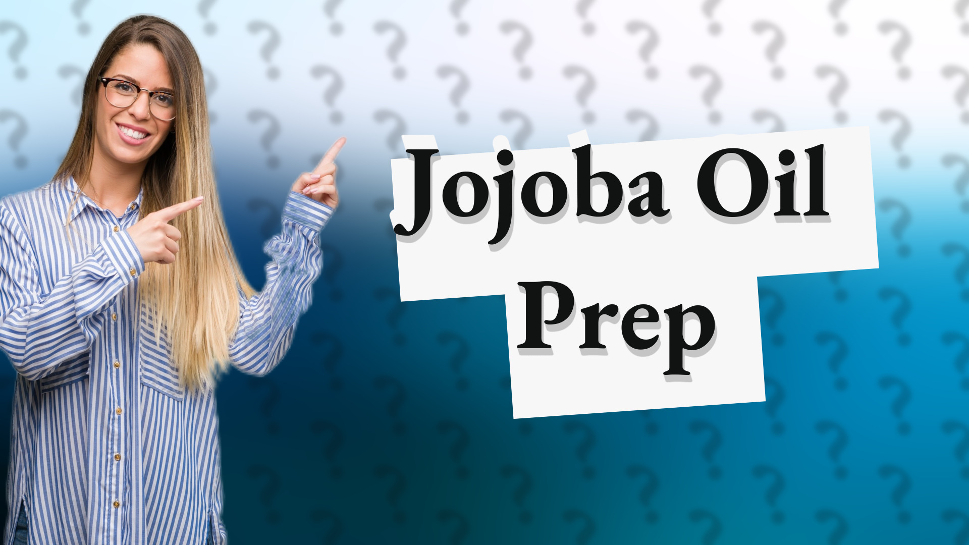 Jojoba Oil Prep