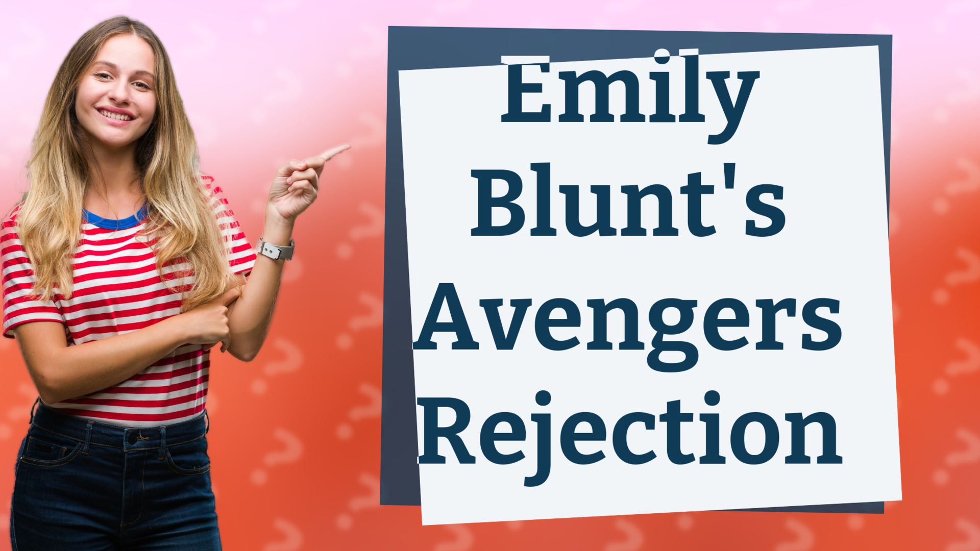 Emily Blunt's Avengers Rejection