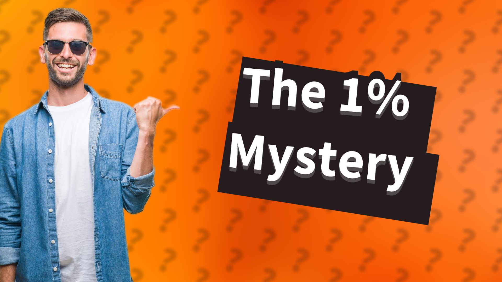 The 1% Mystery