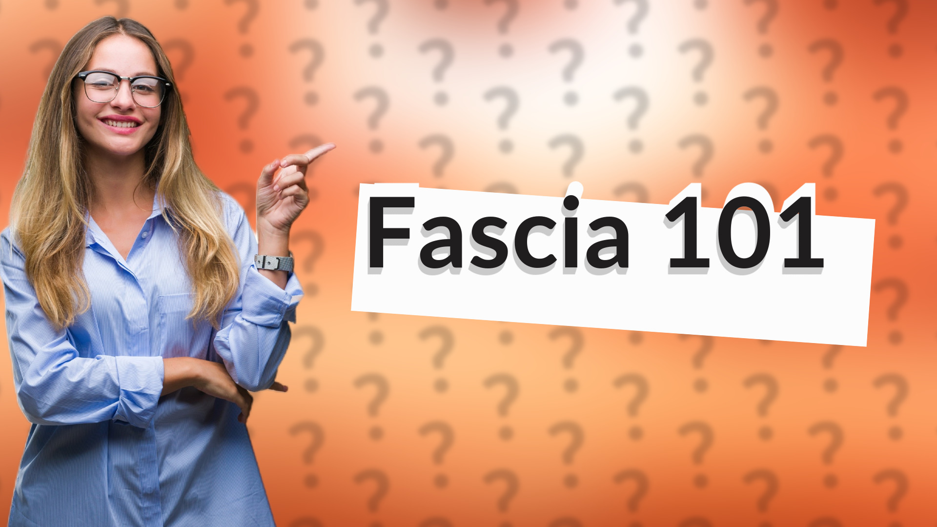 Fascia 101