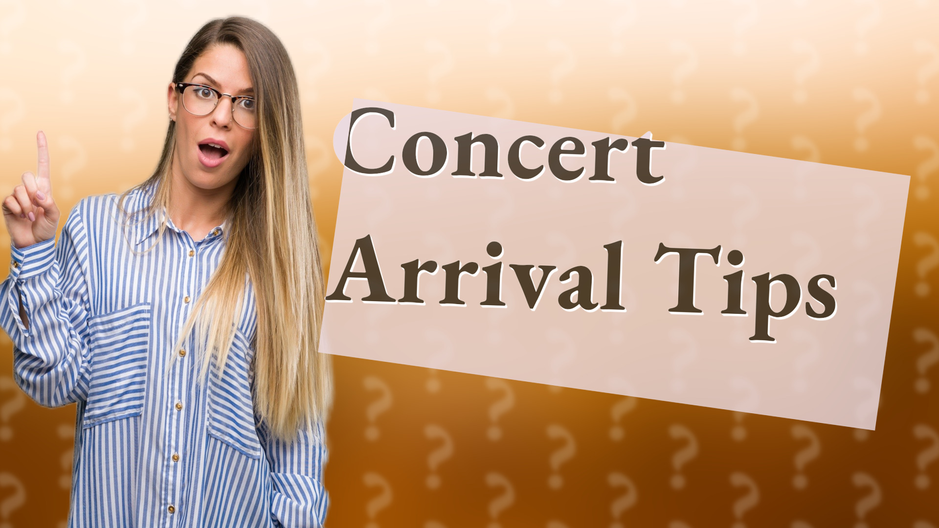 Concert Arrival Tips
