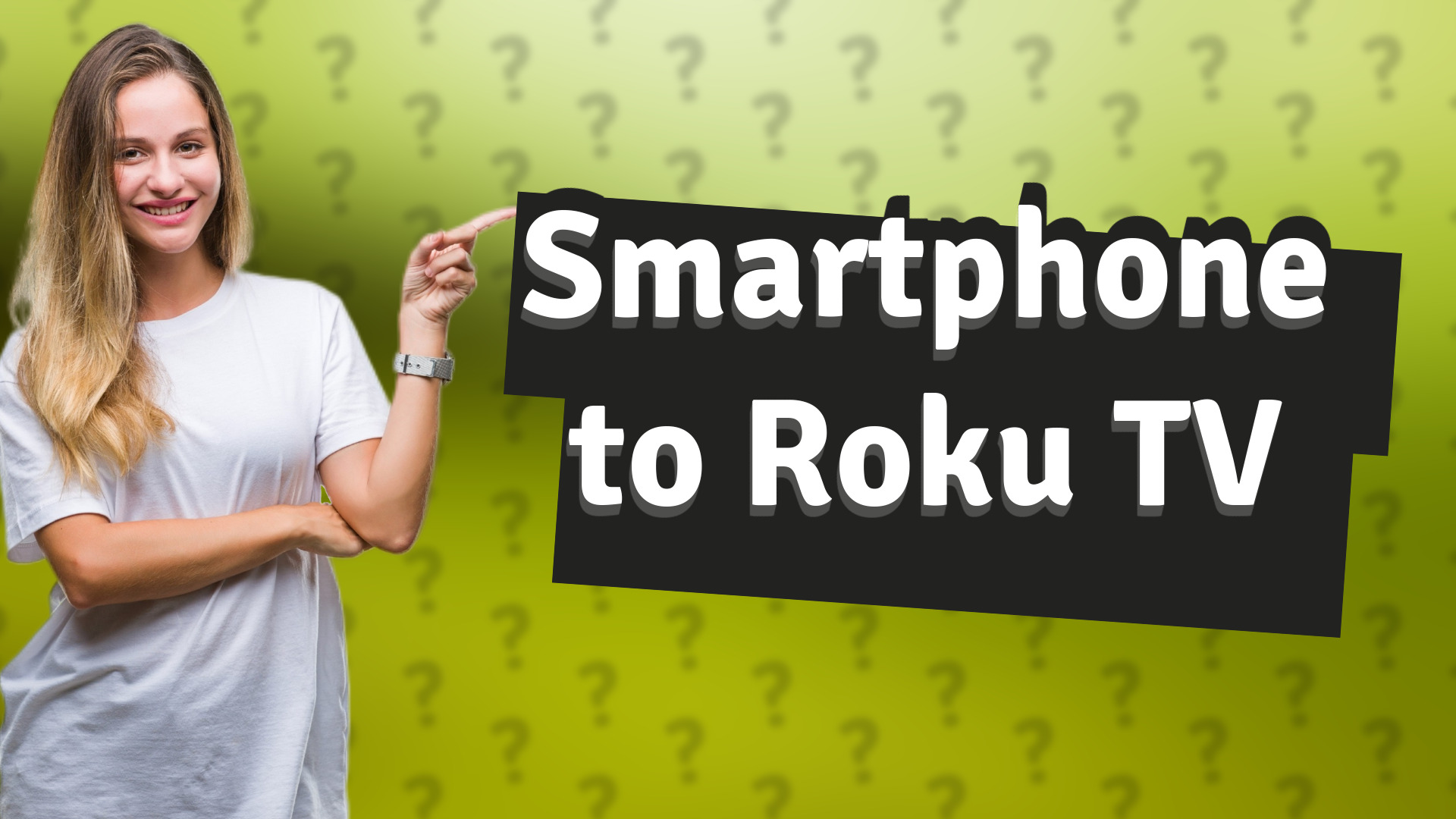 Smartphone to Roku TV