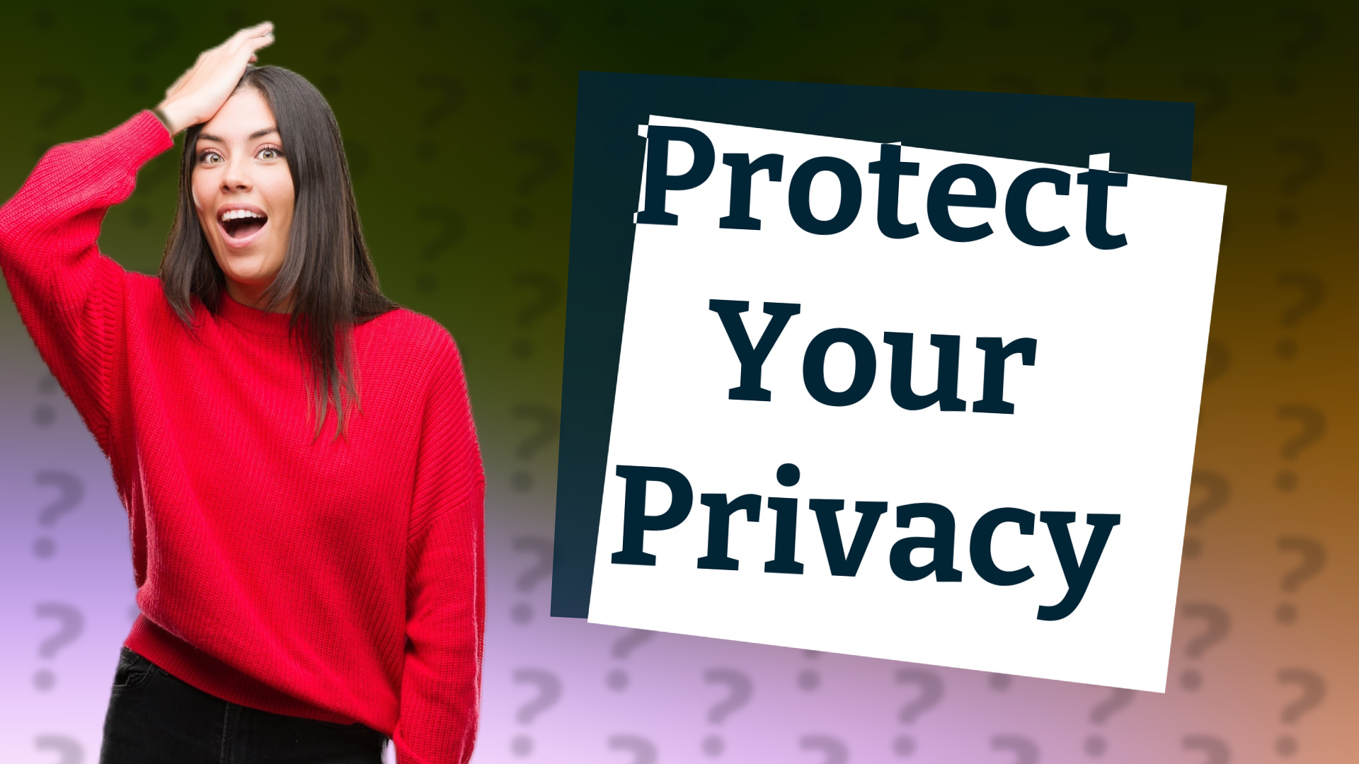 Protect Your Privacy