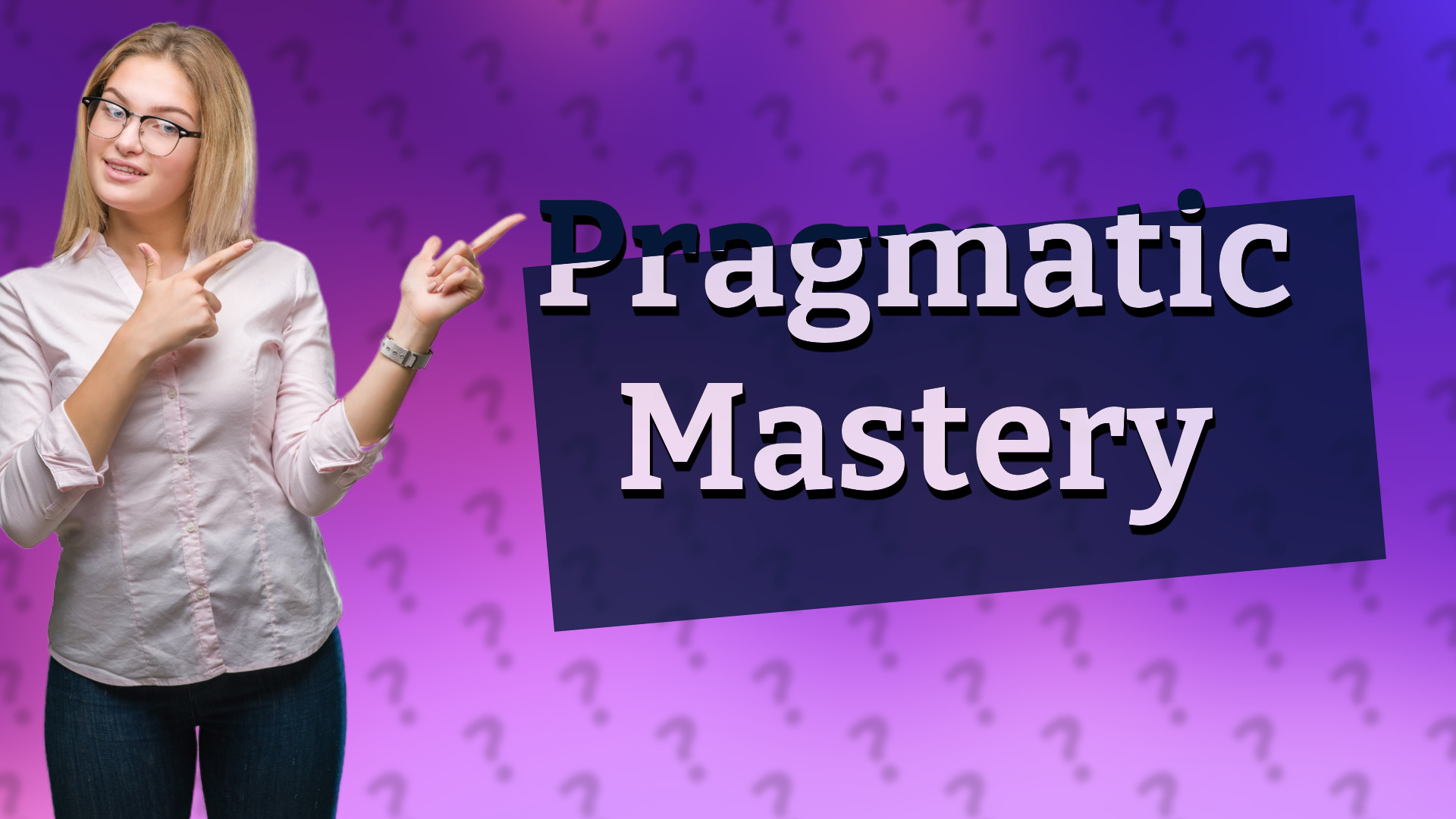 Pragmatic Mastery