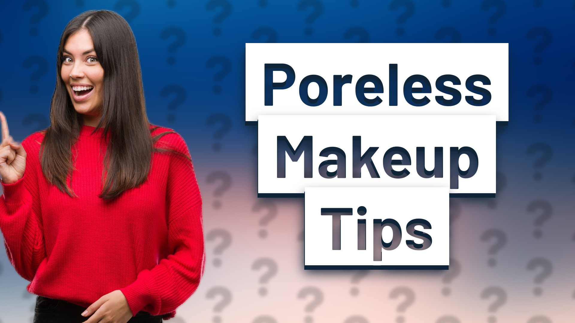 Poreless Makeup Tips