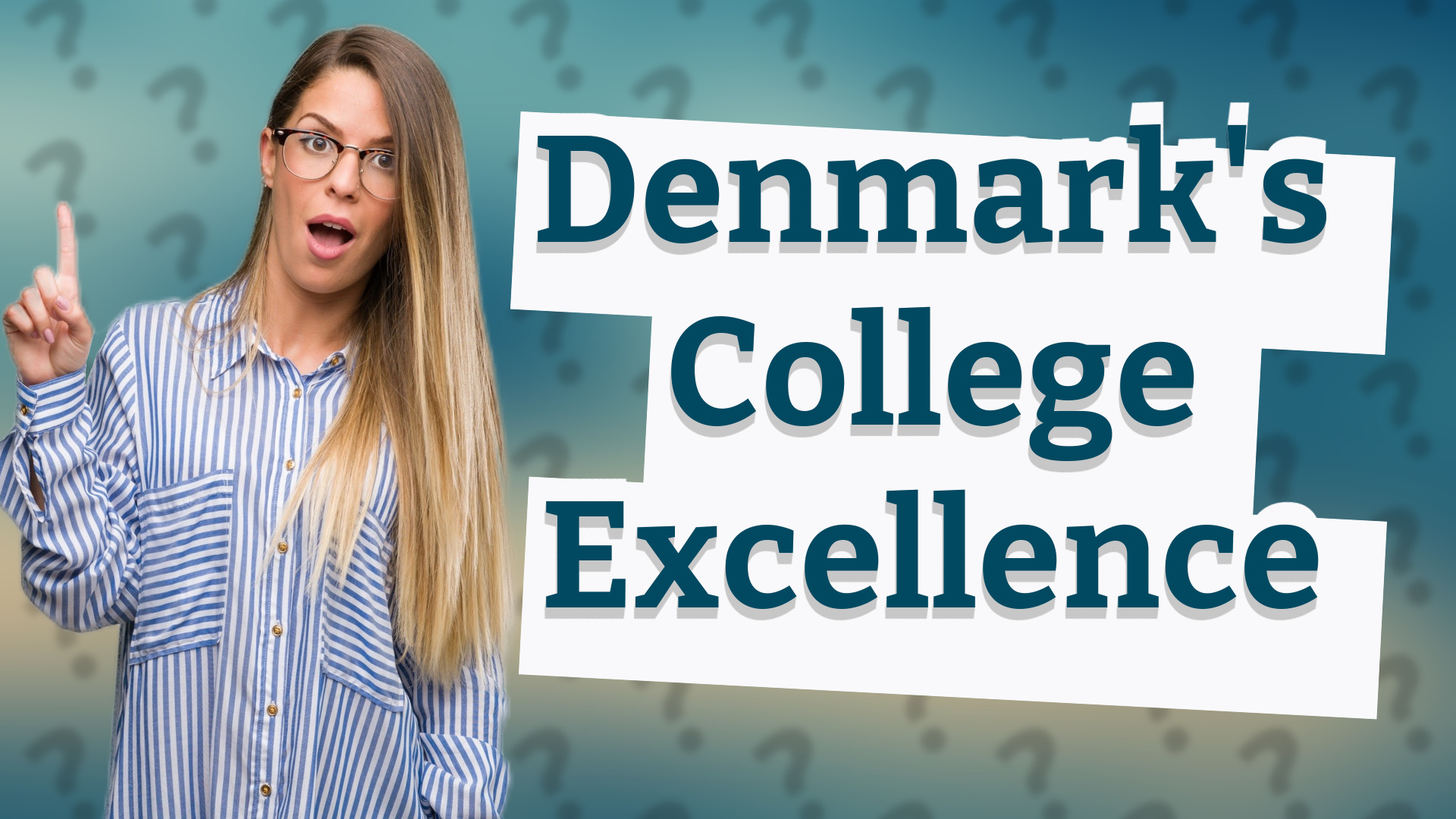 Denmark's College Excellence