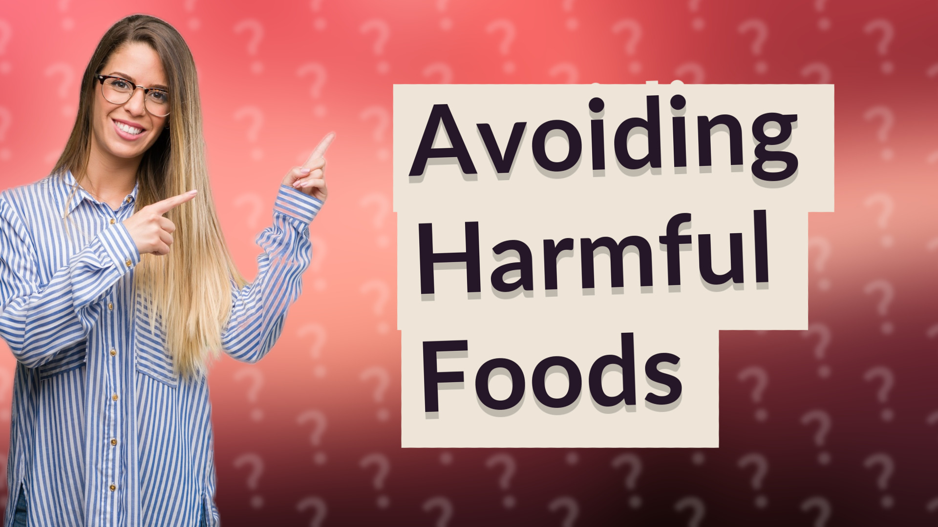 Avoiding Harmful Foods