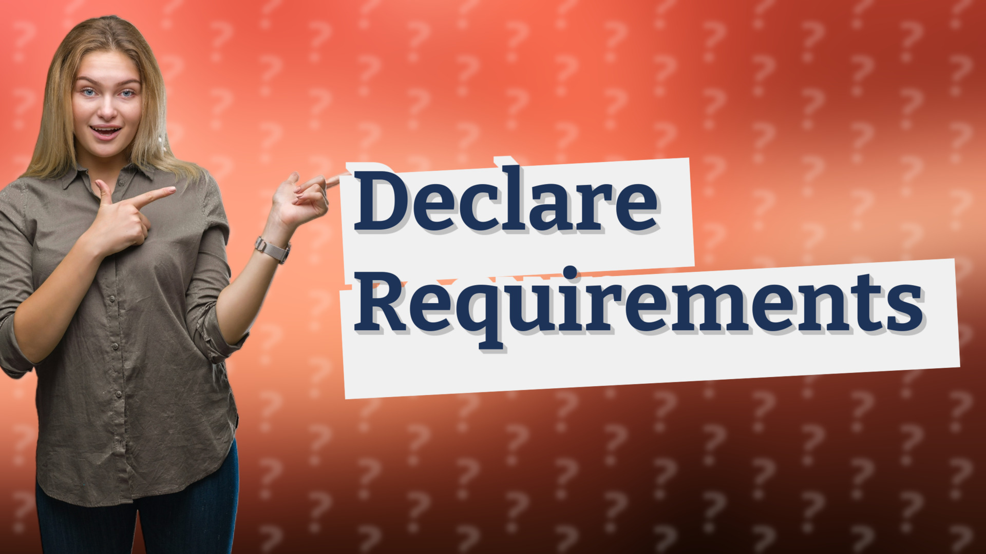 Declare Requirements