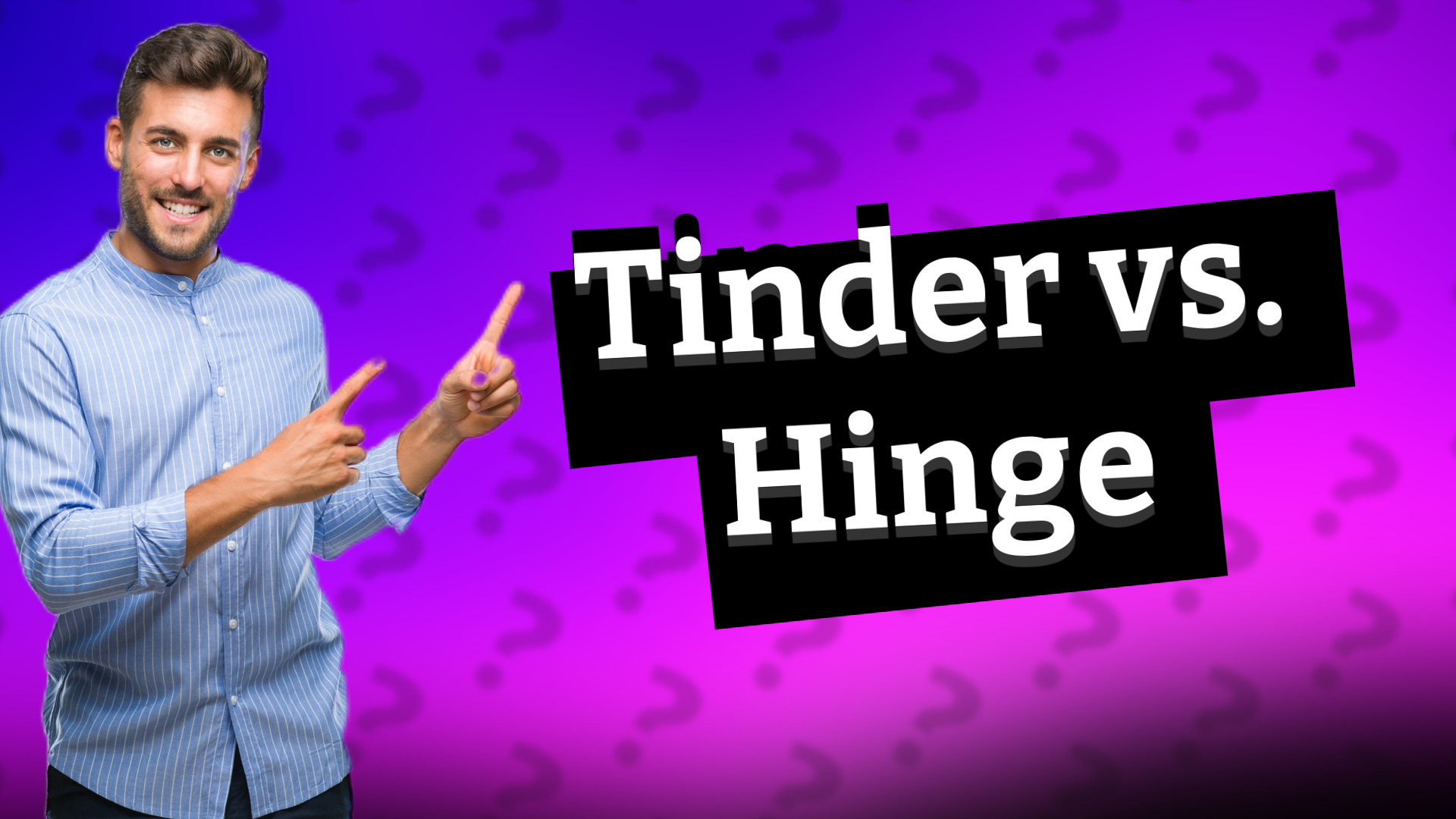 Tinder vs. Hinge