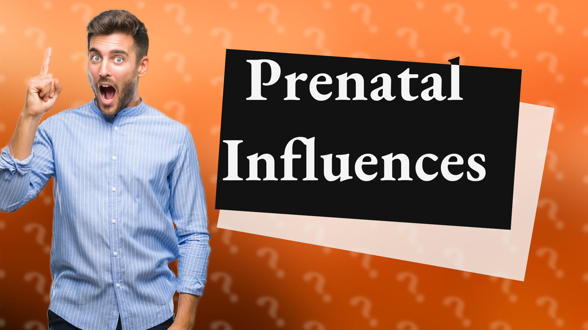 Prenatal Influences