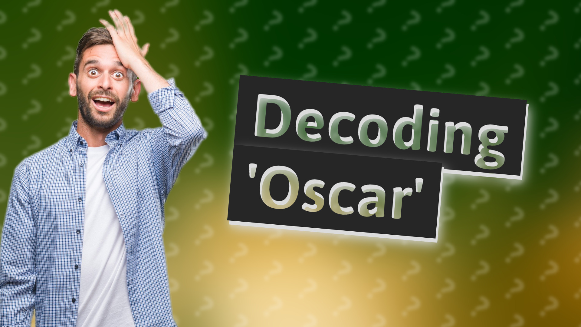 Decoding 'Oscar'