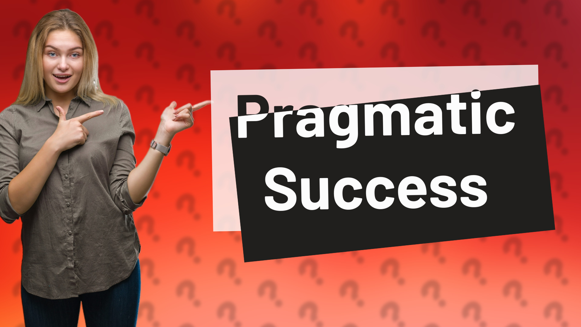 Pragmatic Success