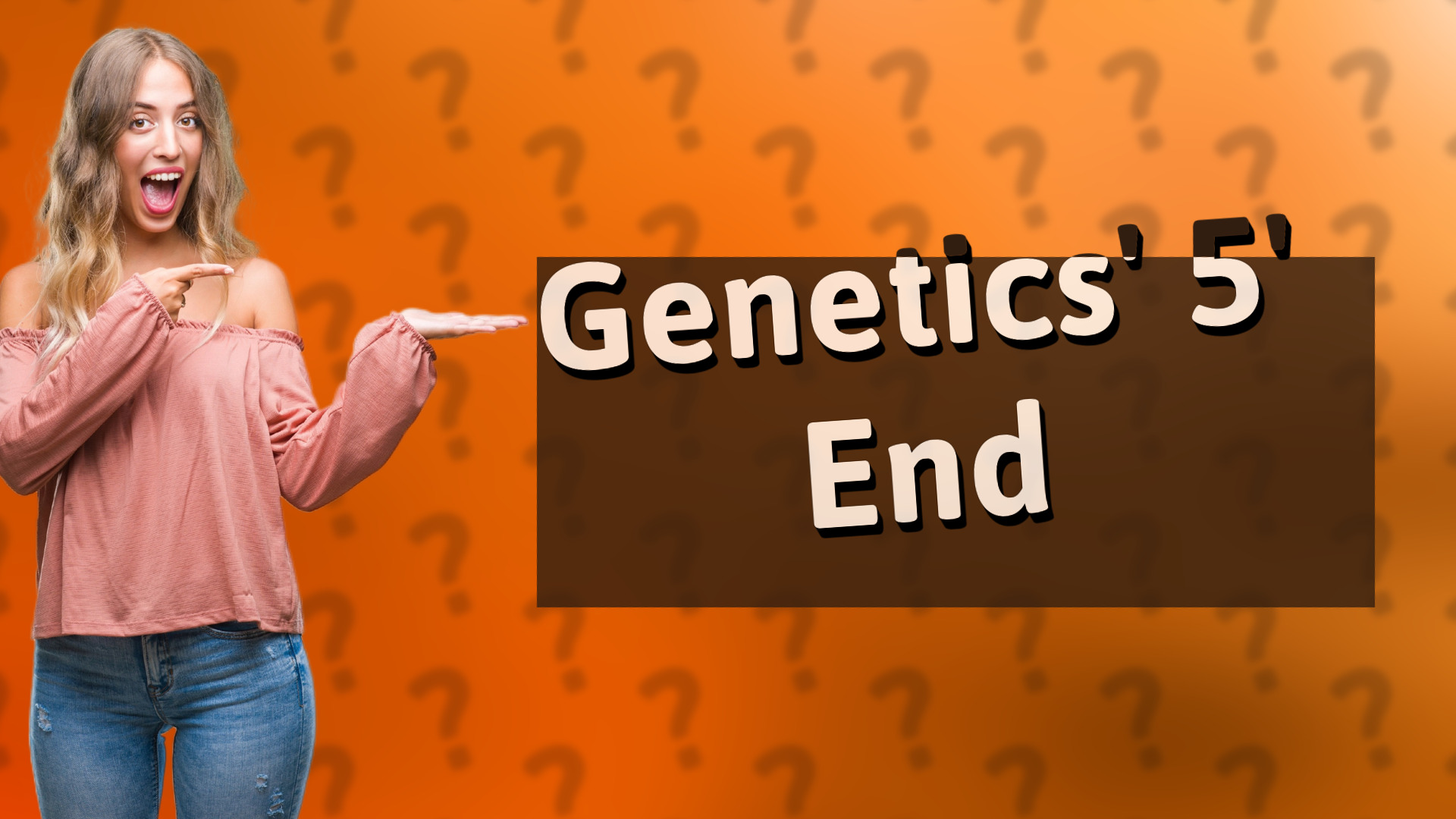 Genetics' 5' End