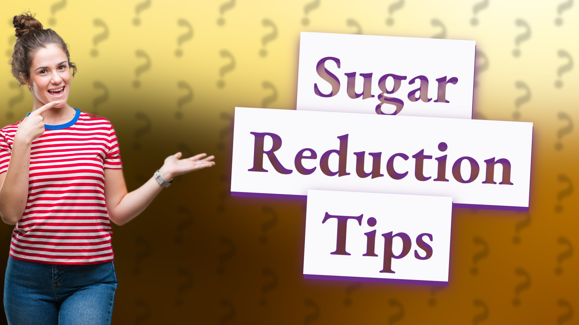Sugar Reduction Tips