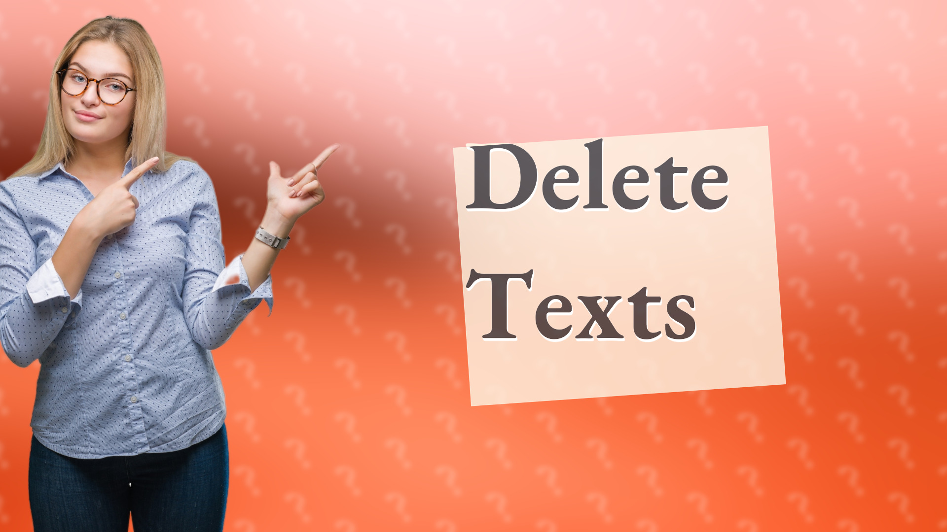 Delete Texts