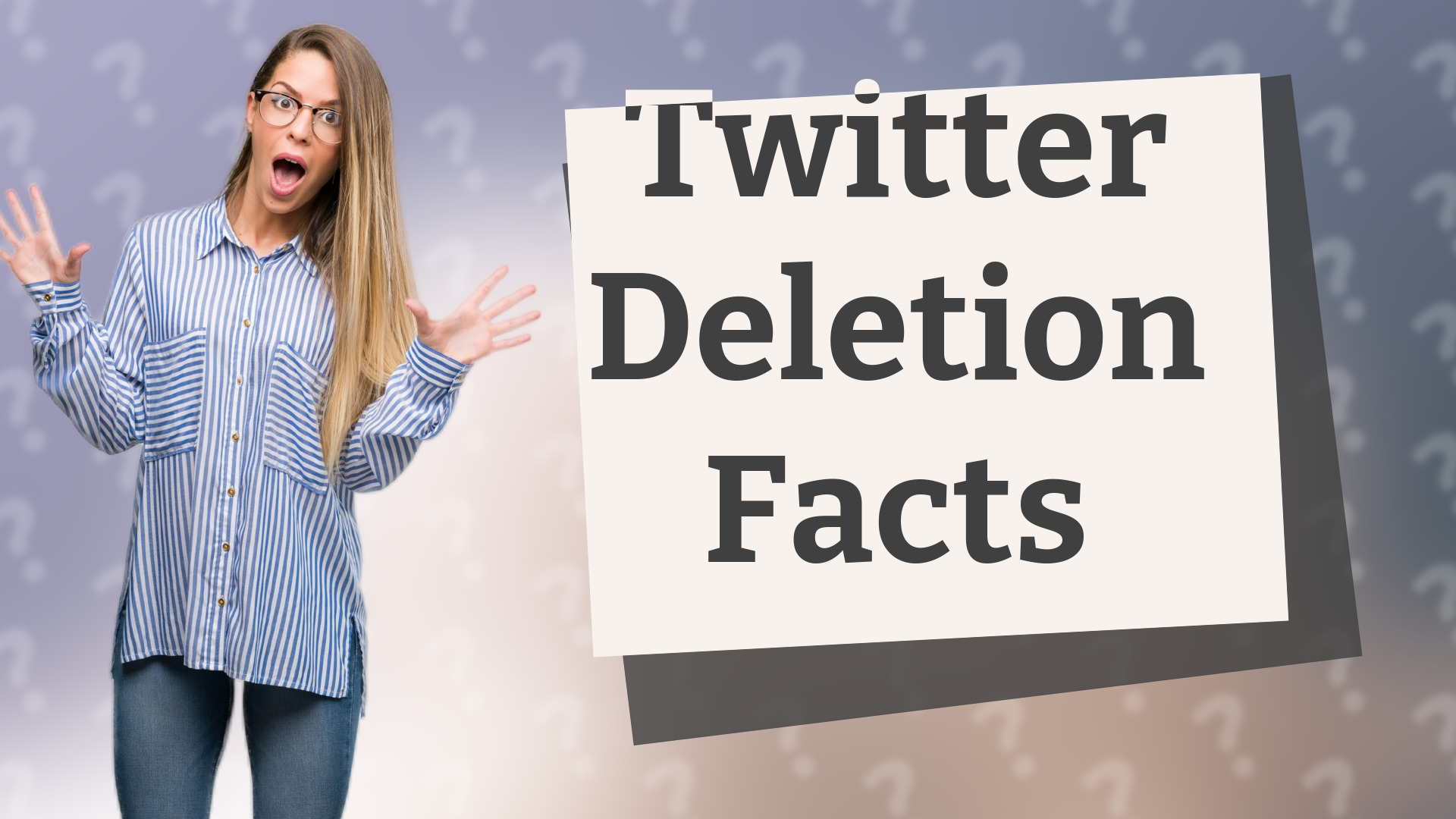 Twitter Deletion Facts