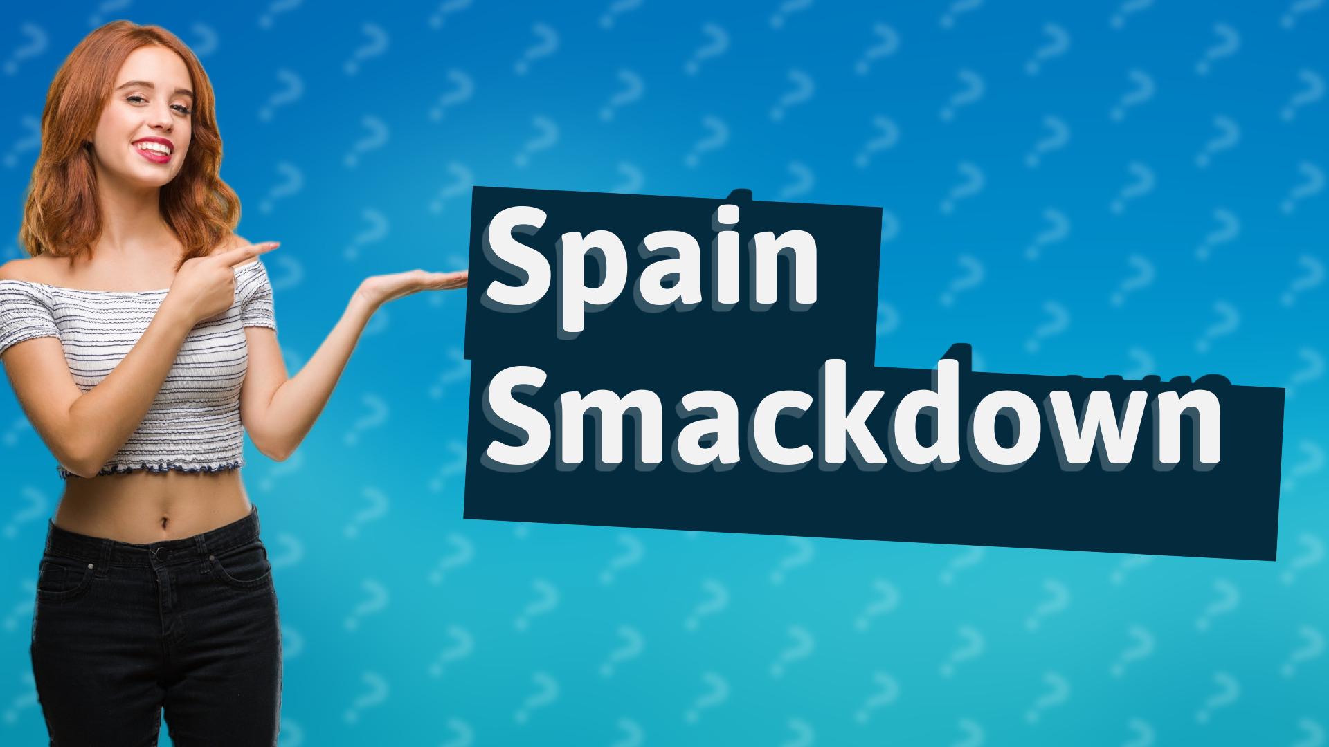 Spain Smackdown